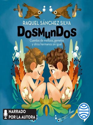 cover image of Dosmundos. Cuentos de mellizos, gemelos y otros hermanos sin igual